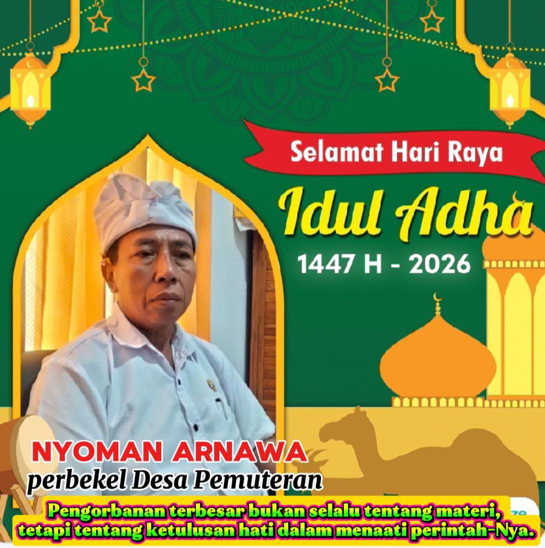 Perbekel Desa Pemuteran, Nyoman Arnawa Mengucapkan Selamat Hari Raya Idul Adha 1447 Hijriyah