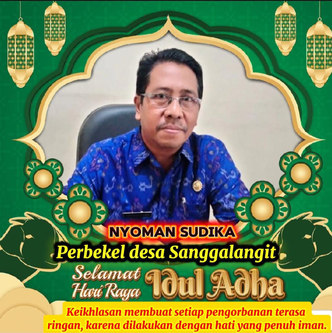 Perbekel Desa Sanggalangit, Nyoman Sudika, S.Sos Mengucapkan Selamat Hari Raya Idul Adha 1447 Hijriyah
