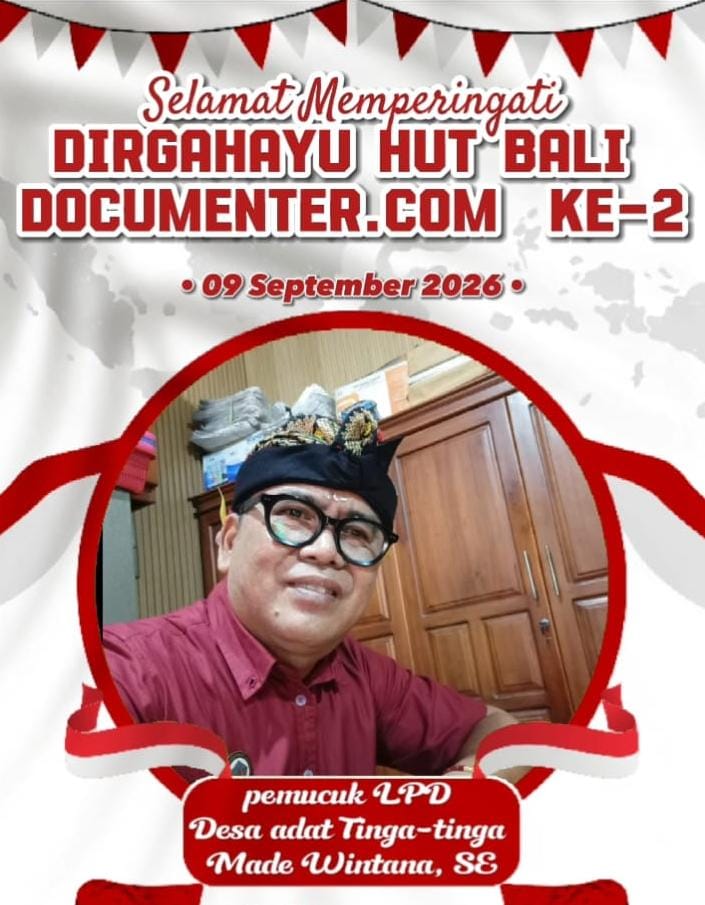 Pemucuk LPD Desa Adat Tinga Tinga, Made Wintana,SE Mengucapkan Dirgahayu HUT Media Bali Dokumenter.com ke 2 (9/9/2026)