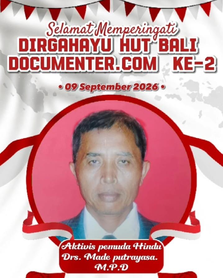 Aktivis Pemuda Hindu Bali, Drs. Made Putrayasa, M.Pd Mengucapkan Dirgahayu HUT Media Bali Dokumenter.com ke 2 (9/9/2026)